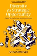 Diversity as Strategic Opportunity: Exploring New Paths to Good Administration