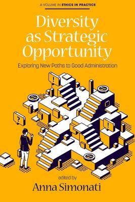 Diversity as Strategic Opportunity: Exploring New Paths to Good Administration - cover