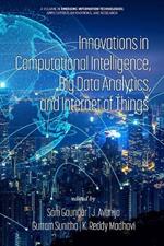 Innovations in Computational Intelligence, Big Data Analytics, and Internet of Things