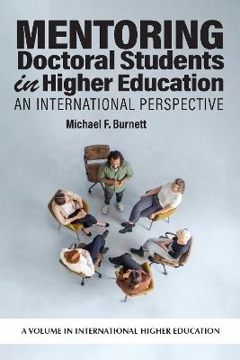 Mentoring Doctoral Students in Higher Education: An International Perspective - Michael F. Burnett - cover