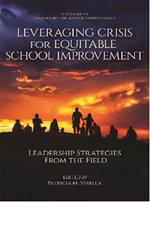 Leveraging Crisis for Equitable School Improvement: Leadership Strategies From the Field
