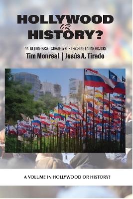Hollywood or History?: An Inquiry-Based Strategy for Teaching Latinx History - cover