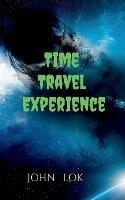 Time Travel Experience - John Lok - cover