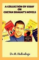 A Collection of Essay on Chetan Bhagat's Novels - R Vadivelraja - cover
