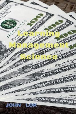 Learning Management Science - John Lok - cover