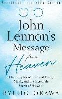 John Lennon's Message from Heaven - Ryuho Okawa - cover