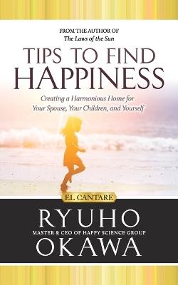 Tips to Find Happiness - Ryuho Okawa - cover