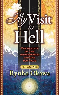 My Visit to Hell - Ryuho Okawa - cover