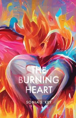 The Burning Heart - Sonja S Key - cover