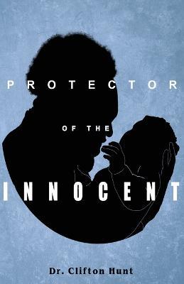 Protector of the Innocent - Clifton Hunt - cover