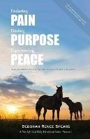 Enduring Pain, Finding Purpose, Experiencing Peace: Daily Devotions Inspired by the Animals of New Life Trails - Deborah Renee Spears - cover