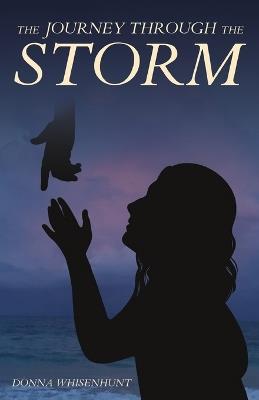 The Journey Through the Storm - Donna Whisenhunt - cover