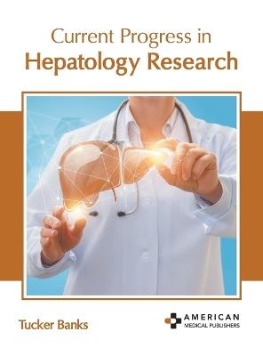 Current Progress in Hepatology Research - cover