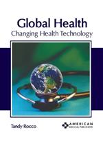 Global Health: Changing Health Technology