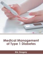 Medical Management of Type 1 Diabetes