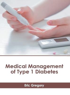 Medical Management of Type 1 Diabetes - cover