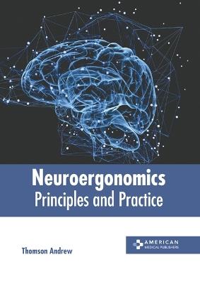 Neuroergonomics: Principles and Practice - cover