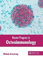 Recent Progress in Osteoimmunology