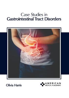 Case Studies in Gastrointestinal Tract Disorders - cover
