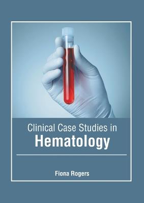 Clinical Case Studies in Hematology - cover