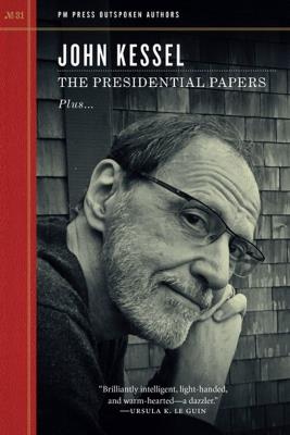 The Presidential Papers - John Kessel - cover