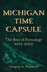 Michigan Time Capsule: The Best of Fornology, 2012-2022