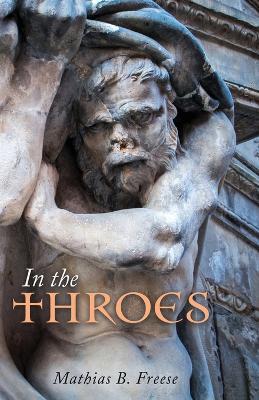 In the Throes - Mathias B Freese - cover