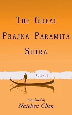 The Great Prajna Paramita Sutra, Volume 8 - cover