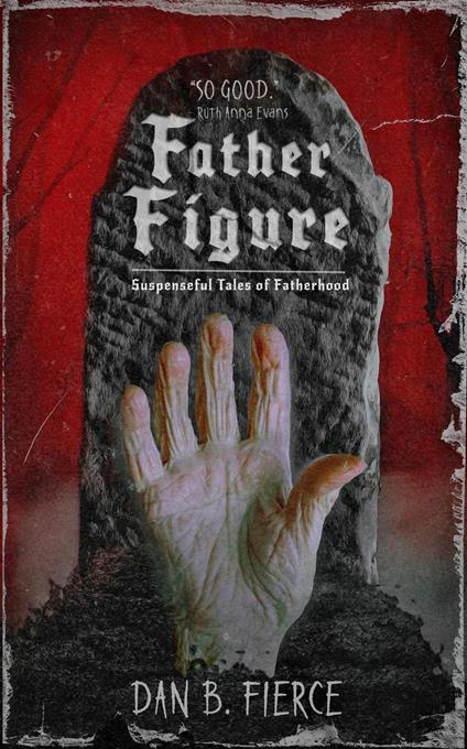 Father Figure: Suspenseful Tales of Fatherhood