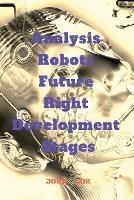 Analysis Robots Future Right Development Stages - John Lok - cover