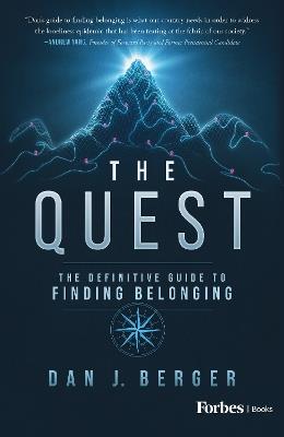 The Quest: The Definitive Guide to Finding Belonging - Dan J. Berger - cover