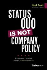Status Quo Is Not Company Policy: Empowering Innovation through Adaptive Leadership