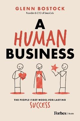 A Human Business: The People-First Model for Lasting Success - Glenn Bostock - cover