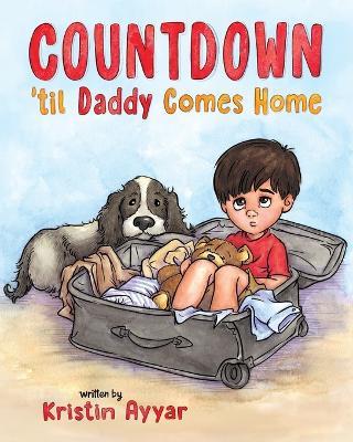 Countdown 'til Daddy Comes Home - Kristin Ayyar - cover