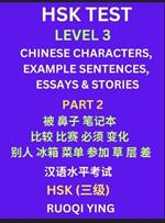 HSK Test Level 3 (Part 2)- Chinese Characters, Example Sentences, Essays & Stories- Self-learn Mandarin Chinese Characters for Hanyu Shuiping Kaoshi (HSK1), Easy Lessons for Beginners, Short Stories Reading Practice, Simplified Characters, Pinyin & English