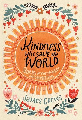 Kindness Will Save the World - James Crews - cover