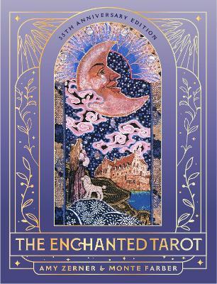 The Enchanted Tarot: 35th Anniversary Edition - Monte Farber,Amy Zerner - cover