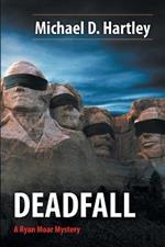 Deadfall: A Ryan Moar Mystery