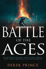 Battle of the Ages: Guarding Against Deceptive Spirits and Their Destructive Influences