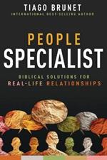 People Specialist: Biblical Solutions for Real-Life Relationships