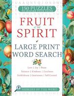 Fruit of the Spirit Large Print Word Search: 150 Puzzles of Love, Joy, Peace, Patience, Kindness, Goodness, Faithfulness, Gentleness and Self-Control