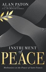 Instrument of Peace: Meditations on the Prayer of Saint Francis