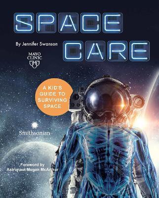 Spacecare: Medicine in Microgravity - Jennifer Swanson - cover
