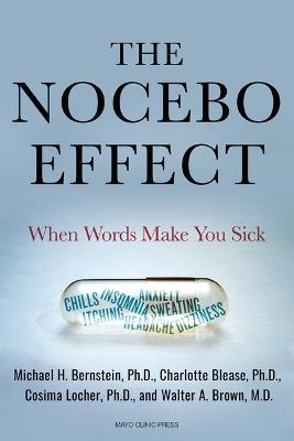 The Nocebo Effect: When Words Make You Sick - Michael Bernstein,Charlotte Blease,Cosima Locher - cover
