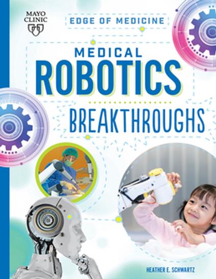 Medical Robotics Breakthroughs - Heather E. Schwartz - ebook