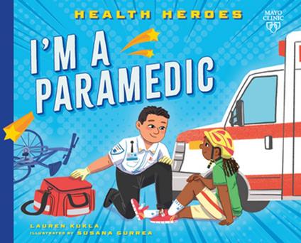 I'm a Paramedic - Lauren Kukla,Susana Gurrea - ebook