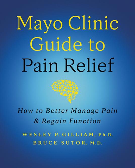 Mayo Clinic Guide to Pain Relief, 3rd edition