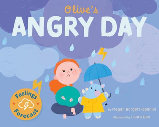 Olive's Angry Day - Megan Borgert-Spaniol,Laura Deo - ebook
