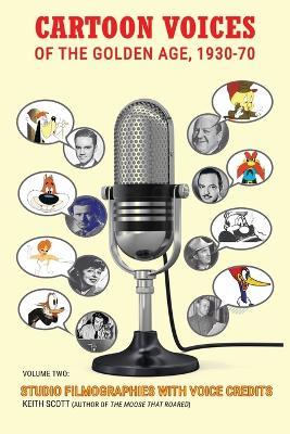 Cartoon Voices of the Golden Age, Vol. 2 - Keith Scott - cover