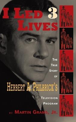 I Led 3 Lives (hardback) - Martin Grams - cover